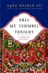 Book cover of Call Me Ishmael Tonight: A Book of Ghazals by Agha Shahid Ali