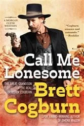 Book cover of Call Me Lonesome by Brett Cogburn