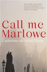Book cover of Call Me Marlowe by Catherine de Saint Phalle