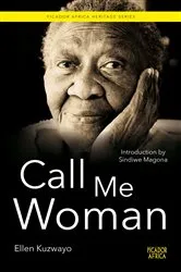 Book cover of Call Me Woman by Ellen Kuzwayo