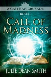 Book cover of Call of Madness by Julie Dean Smith