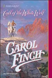 Book cover of CALL OF THE WHITE WOLF by Carol Finch