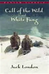 Book cover of Call of The Wild, White Fang by Jack London