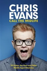 Book cover of Call the Midlife by Chris Evans