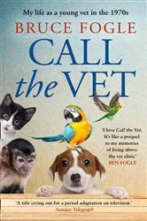 Book cover of Call the Vet by Bruce Fogle