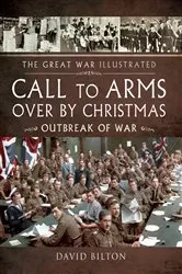 Book cover of Call To Arms Over By Christmas by David Bilton