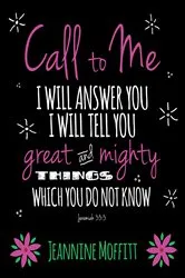 Book cover of Call to Me by Jeannine Moffitt
