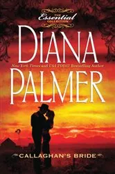 Book cover of Callaghan's Bride by Diana Palmer