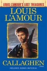Book cover of Callaghen (Louis L'Amour's Lost Treasures) by Louis L'Amour