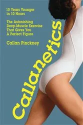 Book cover of Callanetics by Callan Pinckney