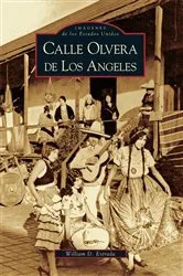 Book cover of Calle Olvera de Los Angeles by William D. Estrada