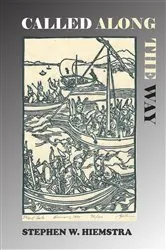 Book cover of Called Along the Way by Stephen W. Hiemstra