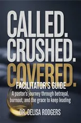 Book cover of Called. Crushed. Covered. by Unknown
