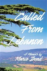 Book cover of Called from Lebanon by Marie Bond