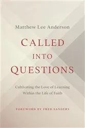 Book cover of Called into Questions by Matthew Lee Anderson