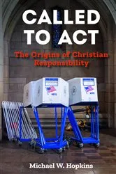 Book cover of Called to Act by Michael W. Hopkins