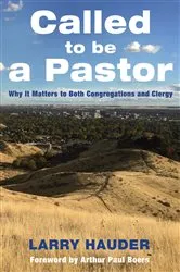 Book cover of Called to Be a Pastor by Larry Hauder
