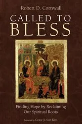 Book cover of Called to Bless by Robert D. Cornwall
