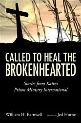 Book cover of Called to Heal the Brokenhearted by William H. Barnwell