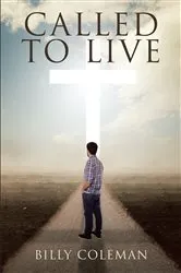 Book cover of Called to Live by Billy Coleman