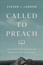 Book cover of Called to Preach by Steven J. Lawson