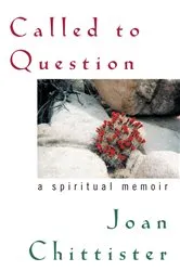 Book cover of Called to Question by Joan D. Chittister