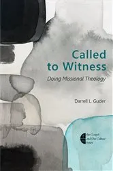 Book cover of Called to Witness by Darrell L. Guder