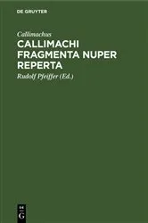 Book cover of Callimachi Fragmenta nuper reperta by Rudolfus Pfeiffer