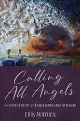 Book cover of Calling All Angels by Erin Wathen