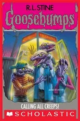 Book cover of Calling All Creeps (Goosebumps #50) by R. L. Stine