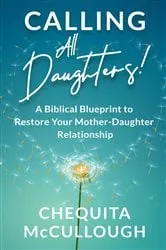 Book cover of Calling All Daughters! by Chequita McCullough