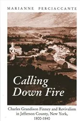 Book cover of Calling Down Fire by Marianne Perciaccante
