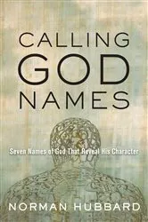 Book cover of Calling God Names by Norman Hubbard