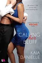 Book cover of Calling Her Bluff by Kaia Danielle