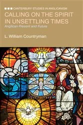 Book cover of Calling on the Spirit in Unsettling Times by L. William Countryman