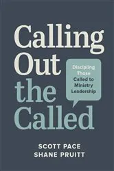 Book cover of Calling Out the Called by Scott Pace