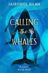 Book cover of Calling the Whales by Jasbinder Bilan