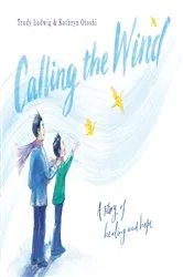 Book cover of Calling the Wind by Trudy Ludwig