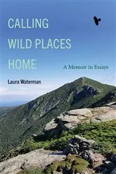 Book cover of Calling Wild Places Home by Laura Waterman
