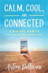 Book cover of Calm, Cool, and Connected by Arlene Pellicane