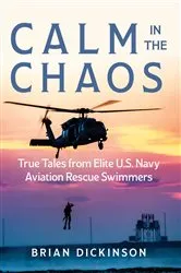 Book cover of Calm in the Chaos by Brian Dickinson