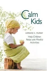 Book cover of Calm Kids by Lorraine Murray