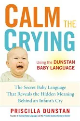 Book cover of Calm the Crying by Priscilla Dunstan