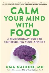 Book cover of Calm Your Mind with Food by Unknown