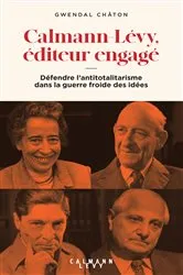 Book cover of Calmann-Lévy, éditeur engagé by Gwendal Châton