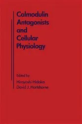 Book cover of Calmodulin Antagonists and Cellular Physiology by Hiroyoshi Hidaka