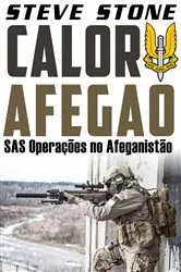 Book cover of Calor Afegão: operações SAS no Afeganistão by Steve Stone