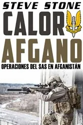 Book cover of Calor Afgano: Operaciones del SAS En Afghanistan by Steve Stone