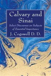Book cover of Calvary and Sinai by J. D. D. Cogswell