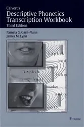 Book cover of Calvert's Descriptive Phonetics Transcription Workbook (3rd ed.) by Pamela G. Garn-Nunn